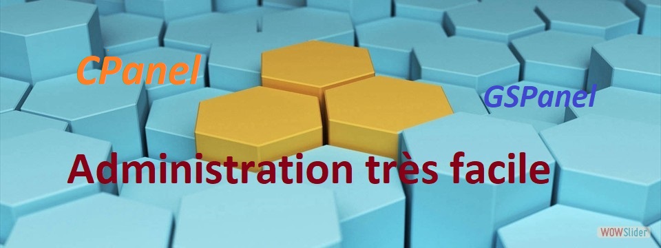 Administration très facile